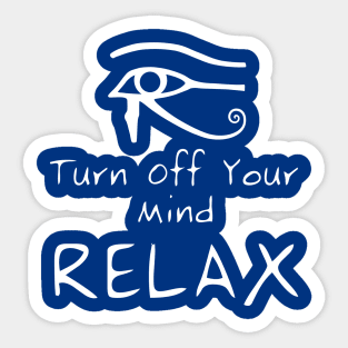 RELAX - Turn Off Your Mind Sticker